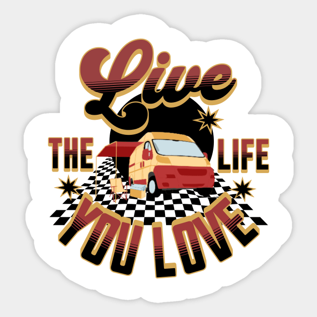 Live The Life You Love Sticker by Wandering Journey Designs